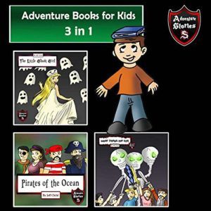 Adventure Books for Kids: Action-Packed Stories for the Kids, Jeff Child