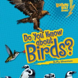 Do You Know about Birds?, Buffy Silverman