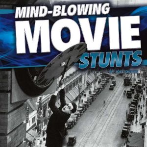 Mind-Blowing Movie Stunts, Joseph Tougas