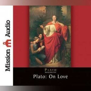 Plato: On Love, Plato