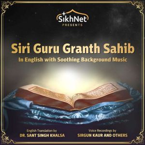 Siri Guru Granth Sahib: The Complete Sikh Scriptures read in English, SikhNet