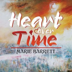Heart Over Time, Marie Barrett