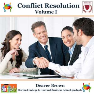Conflict Resolution: Let It Be As You Say & Building Bridges, Deaver Brown