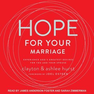 Hope For Your Marriage: Experience God’s Greatest Desires for You and Your Spouse, Ashlee Hurst