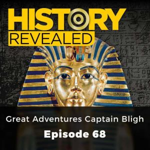 History Revealed: Great Adventures Captain Bligh: Episode 68, Pat Kinsella