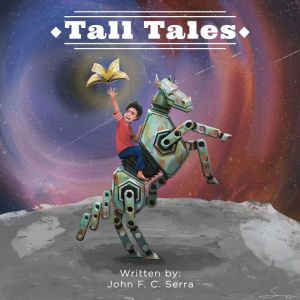 Tall Tales: Fantasy volume, John f.c. serra