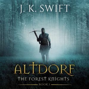 Altdorf: The greatest underdog story of the medieval era, J. K. Swift