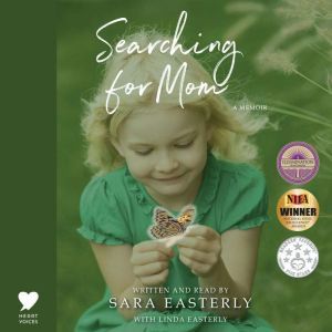 Searching for Mom: A Memoir, Sara Easterly