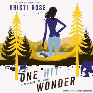 One Hit Wonder: A Samantha True Mystery, Kristi Rose