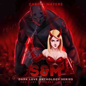 S&M: A Cyberpunk Adventure Anthology Series: You hurt the ones you love, Gareth Mayers