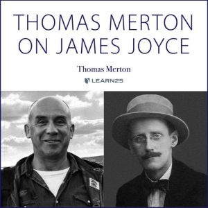 Thomas Merton on James Joyce: The Literature of James Joyce, Thomas Merton