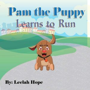 Pam the Puppy Learns to Run, Leela Hope