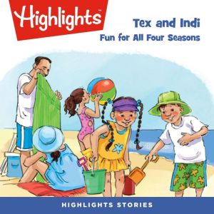 Fun for All Four Seasons: Tex and Indi, Highlights for Children