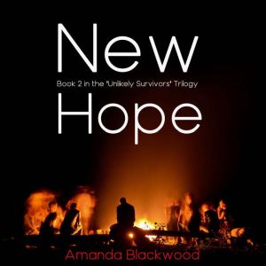 New Hope: The Unlikely Road Ahead, Amanda Blackwood