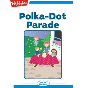 Polka-Dot Parade, Michael J. Rosen