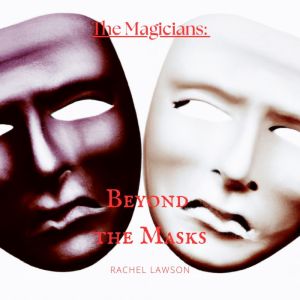 Beyond the Masks, Rachel Lawson
