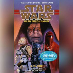 Star Wars: The Bounty Hunter Wars: Hard Merchandise: Book 3, K. W. Jeter