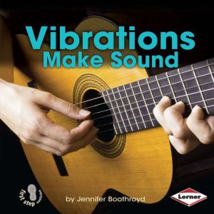 Vibrations Make Sound, Jennifer Boothroyd