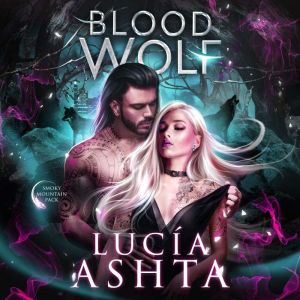 Blood Wolf, Lucia Ashta