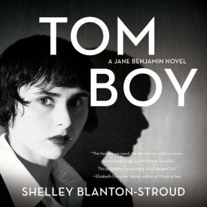 Tomboy: A Jane Benjamin Novel, Shelley Blanton-Stroud