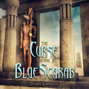 The Curse of the Blue Scarab: A Monster Mash-Up, Josh Lanyon