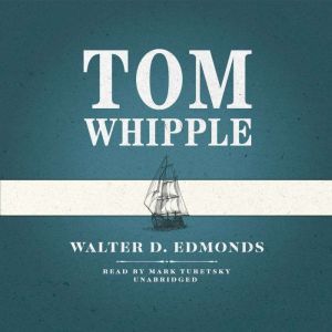 Tom Whipple, Walter D. Edmonds