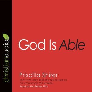 God Is Able, Priscilla Shirer