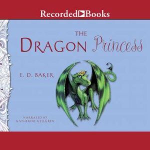 The Dragon Princess, E. D. Baker
