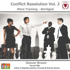 Conflict Resolution Vol. 2: More Training, Deaver Brown