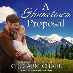 A Hometown Proposal, C.J. Carmichael