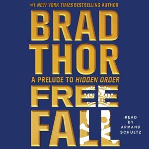 Free Fall: A Prelude to Hidden Order, Brad Thor