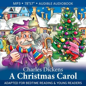 A Christmas Carol: Adapted for Bedtime Reading & Young Readers, Charles Dickens