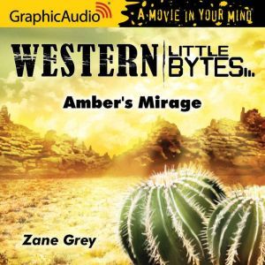 Amber's Mirage, Zane Grey