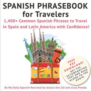 Spanish Phrasebook for Travelers: 1,400+ Common Spanish Phrases to Travel in Spain and Latin America with Confidence!, My Daily Spanish