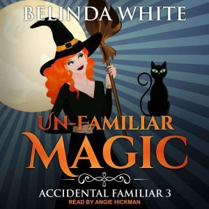 Un-Familiar Magic, Belinda White