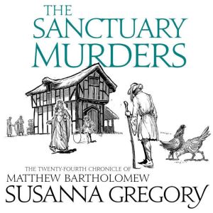 The Sanctuary Murders: The Twenty-Fourth Chronicle of Matthew Bartholomew, Susanna Gregory