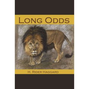 Long Odds: An Allan Quatermain Adventure, H. Rider Haggard