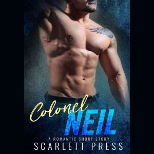 Colonel Neil: A Romantic Short Story, Scarlett Press