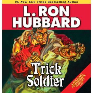 Trick Soldier, L. Ron Hubbard