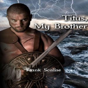 Titus, My Brother, Frank Scalise
