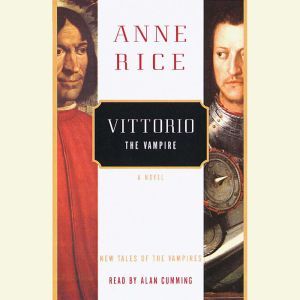Vittorio the Vampire, Anne Rice