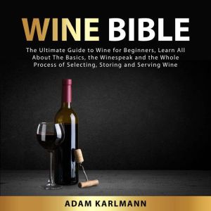 Wine Bible, Adam Karlmann