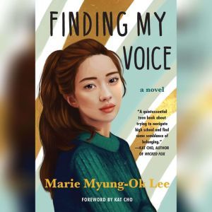 Finding My Voice, Marie Myung-Ok Lee