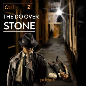 Ctrl Z the Do Over Stone, pdmac