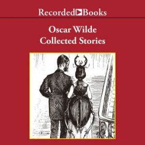 Oscar Wilde : Collected Stories, Oscar Wilde