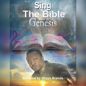 Sing The Bible Book Of Genesis: Book Of Genesis in Songs, PHAYA BRANDS