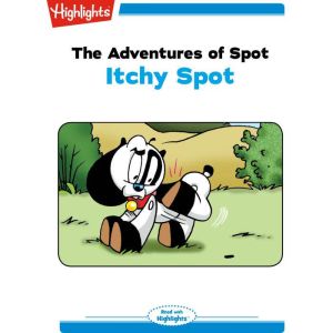 Itchy Spot: The Adventures of Spot, Marileta Robinson