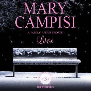Family Affair Shorts, A: Love, Mary Campisi