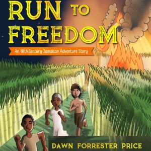Run to Freedom, Dawn Forrester Price