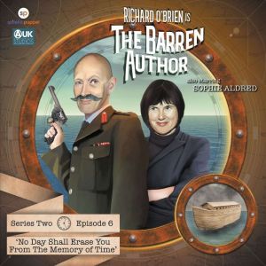 The Barren Author: Series 2 - Episode 6: No Day Shall Erase You from the Memory of Time, Paul Birch